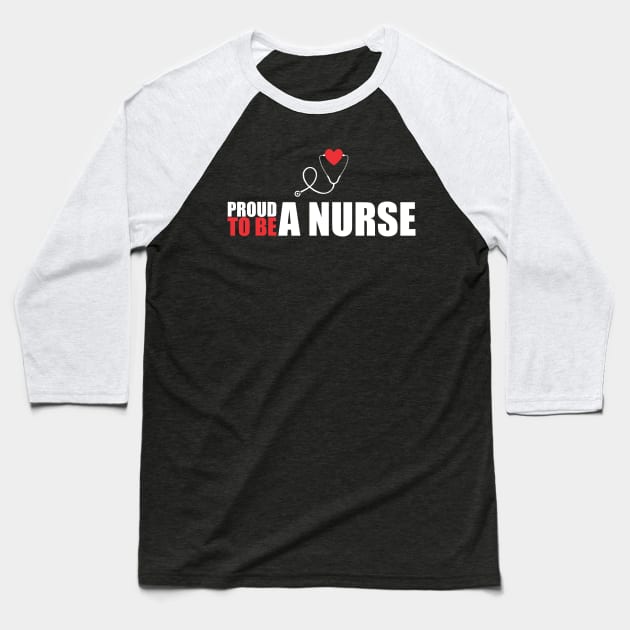 Cute Proud To Be a Nurse Registered RN Nursing Baseball T-Shirt by theperfectpresents